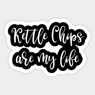 Kettle Chips Are My Life Sticker